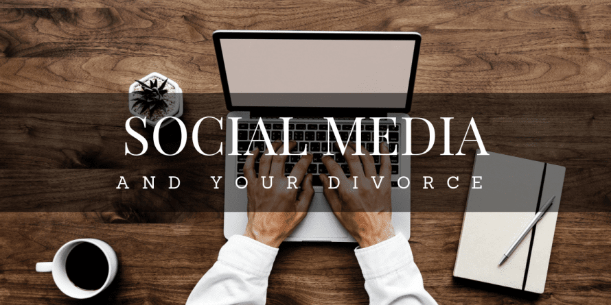 Posting Online While Going Through a Divorce