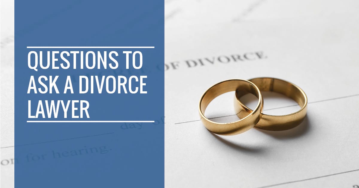 Questions To Ask Divorce Lawyer2